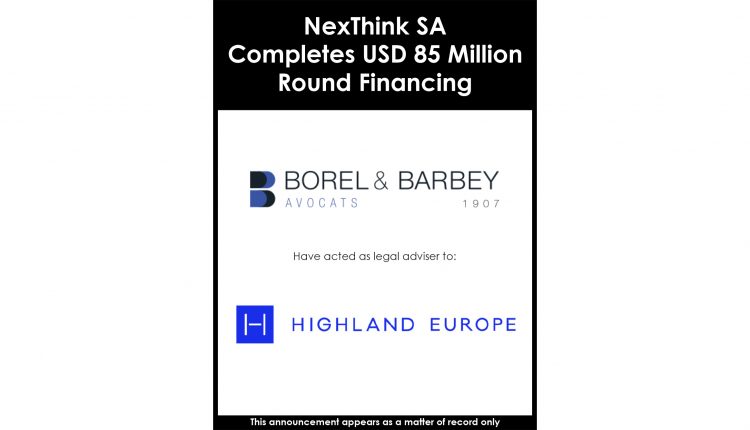 NexThink SA Completes USD 85 Million Round Financing
