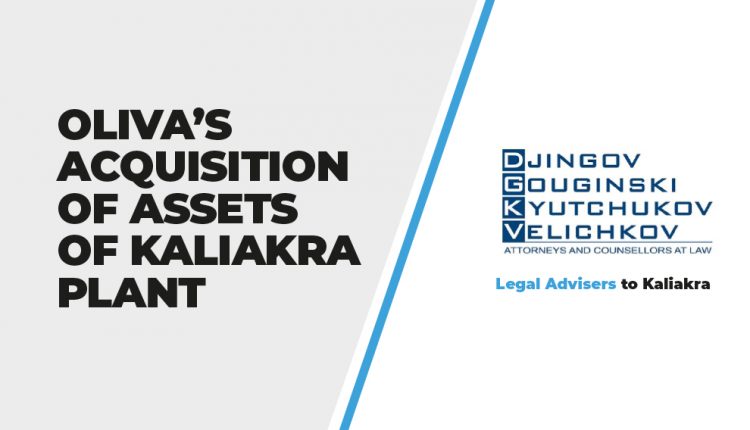 Oliva’s Acquisition Of Assets Of Kaliakra Plant