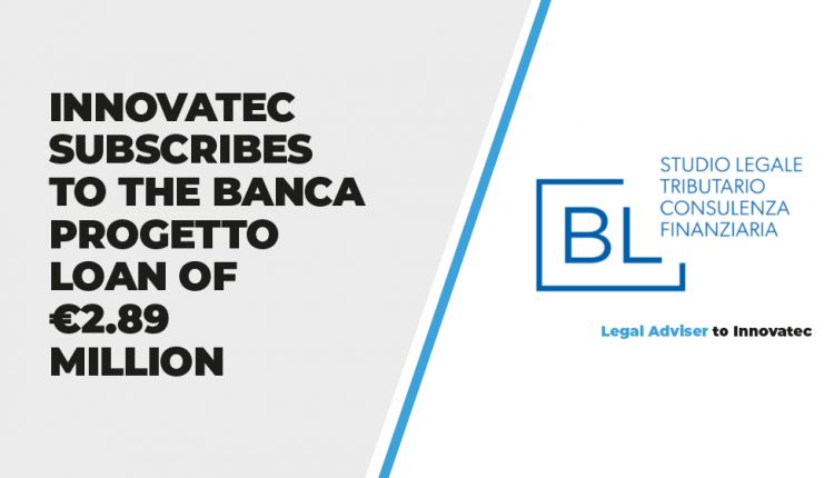 Innovatec subscribes to the Banca Progetto loan of €2.89 million