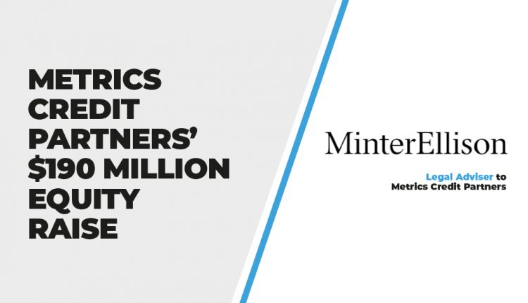 Metrics Credit Partners’ $190 Million Equity Raise