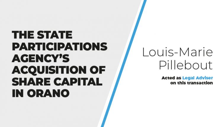 The State Participations Agency’s Acquisition of Share Capital in Orano