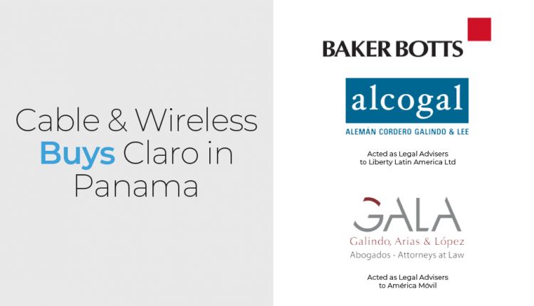 Cable & Wireless bought the Panama operations of América Móvil S.A.B. de C.V., or “Claro Panamá”.