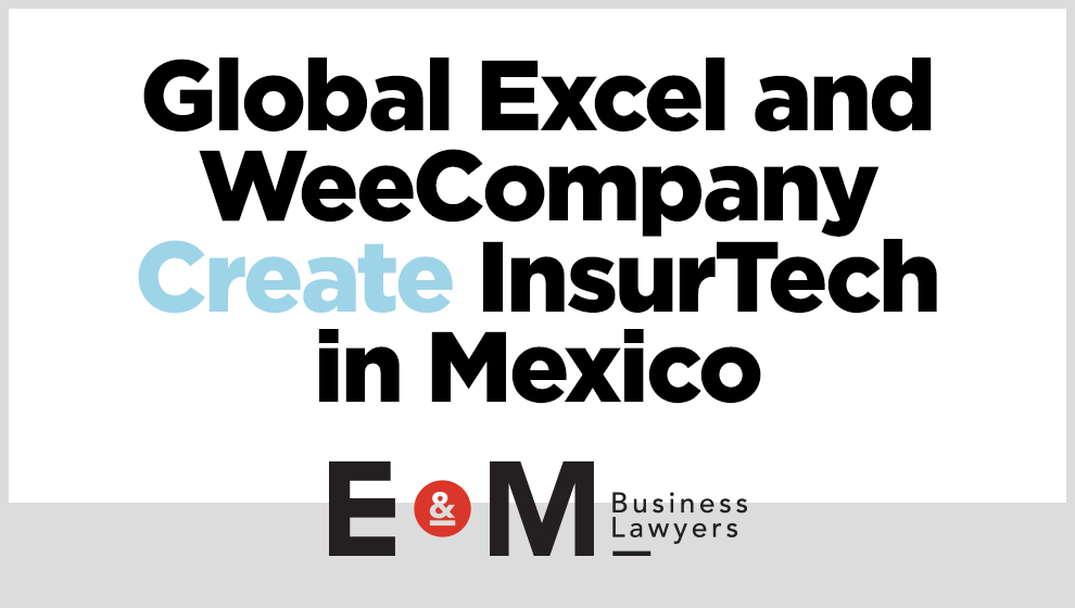 Global Excel y WeeCompany crean una potencia de InsurTech en